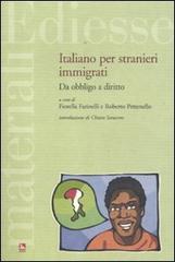 Italiano per stranieri immigrati. Da obbligo a diritto edito da Futura