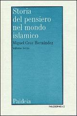 Storia del pensiero nel mondo islamico vol.3 di Miguel Cruz Hernández edito da Paideia