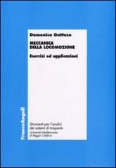 Meccanica della locomozione. Esercizi ed applicazioni di Domenico Gattuso edito da Franco Angeli