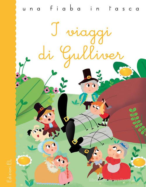 I viaggi di Gulliver. Ediz. a colori di Stefano Bordiglioni edito da EL