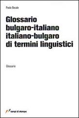 Glossario bulgaro-italiano, italiano-bulgaro di termini linguistici di Paola Bocale edito da Lampi di Stampa