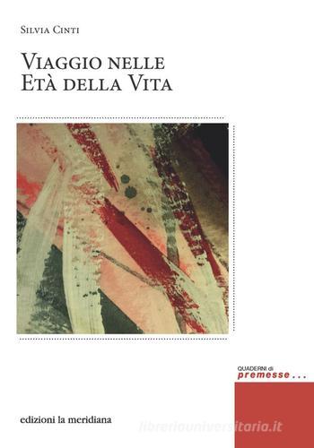 Viaggio nelle età della vita di Silvia Cinti edito da Edizioni La Meridiana