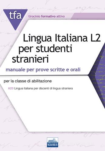 TFA T32 lingua italiana L2 per studenti stranieri di Edoardo Lugarini, Valeria Crisafulli edito da Edises