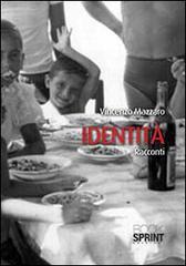 L' identità di Vincenzo Mazzaro edito da Booksprint