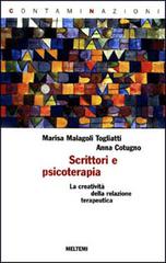 Scrittori e psicoterapia. La creatività della relazione terapeutica di Anna Cotugno, Marisa Malagoli Togliatti edito da Booklet Milano