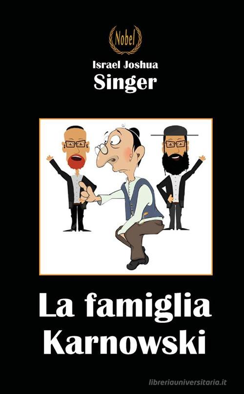 Libro La famiglia Karnowski di Israel Joshua Singer di Fermento