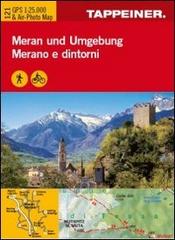Cartina Merano e dintorni. Carta escursionistica & carta panoramica aerea. Ediz. multilingue edito da Tappeiner