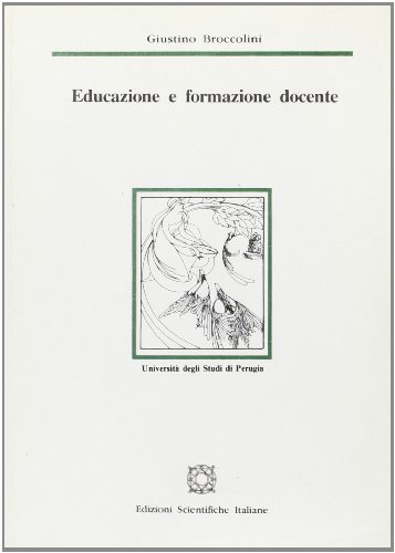 Educazione e formazione docente di Giustino Broccolini edito da Edizioni Scientifiche Italiane