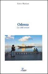 Odessa di Enrico Martinet edito da Liaison