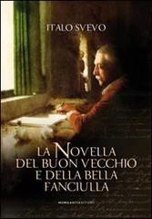 La novella del buon vecchio e della bella fanciulla di Italo Svevo edito da Morganti Editori