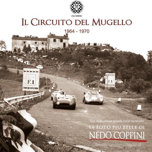 Il Circuito del Mugello 1964-1970. Le foto più belle di Nedo Coppini edito da Noferini