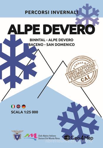 Percorsi invernali Alpe Devero. Binntal, Alpe Devero, Baceno, San Domenico. Ediz. italiana, inglese e tedesca edito da Geo4Map
