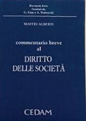 Commentario breve al diritto delle società. Con CD-ROM di Alberto Maffei Alberti edito da CEDAM