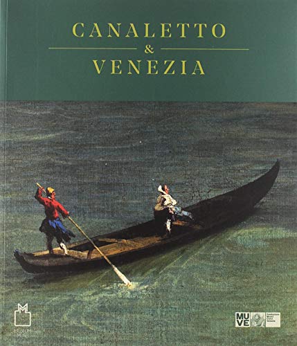 Canaletto & Venezia edito da Consorzio Museum Musei