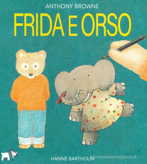 Frida e orso. Ediz. a colori di Anthony Browne, Hanne Bartholin edito da Pulce