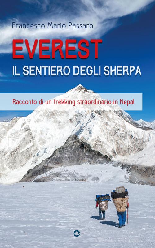 Everest. Il sentiero degli sherpa. Racconto di un trekking straordinario in Nepal di Francesco Mario Passaro edito da goWare