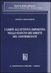 I limiti all'attività impositiva nello statuto dei diritti del contribuente di Daniela Mazzagreco edito da Giappichelli