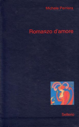 Romanzo d'amore di Michele Perriera edito da Sellerio Editore Palermo