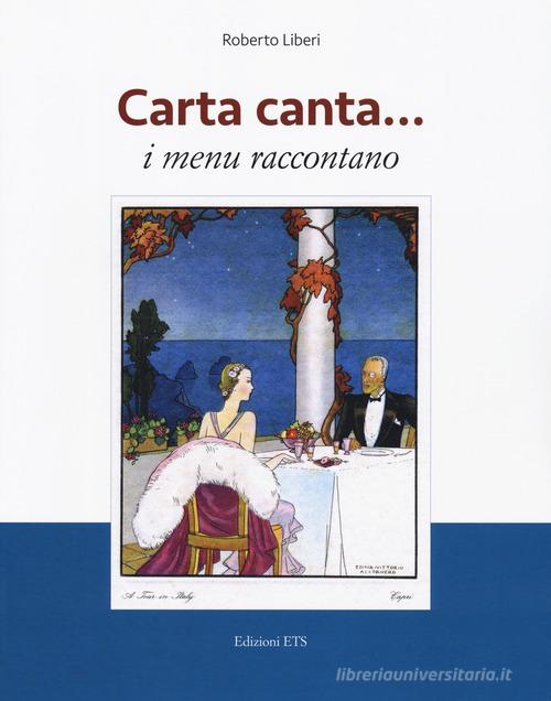 Carta canta... i menu raccontano di Roberto Liberi edito da Edizioni ETS