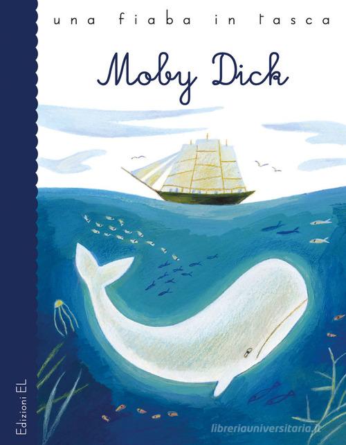 Moby Dick. Ediz. a colori di Stefano Bordiglioni edito da EL
