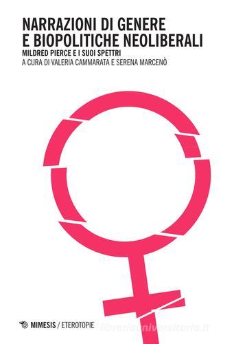 Narrazioni di genere e biopolitiche neoliberali. Mildred Pierce e i suoi spettri edito da Mimesis