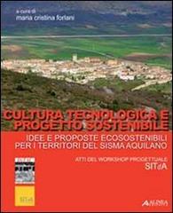 Cultura tecnologica e progetto sostenibile di M. Cristina Forlani edito da Alinea