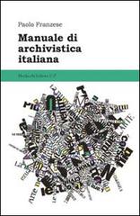 Manuale di archivistica italiana di Paolo Franzese edito da Morlacchi