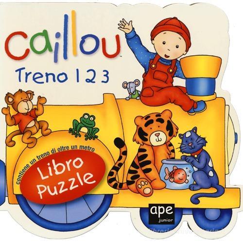 Caillou. Treno 1 2 3. Libro puzzle di Eric Sévigny edito da Ape Junior