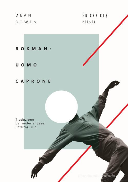 Bokman: uomo caprone di Dean Bowen edito da Ensemble