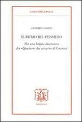 Il ritmo del pensiero. Per una lettura diacronica dei «Quaderni del carcere» di Gramsci di Giuseppe Cospito edito da Bibliopolis