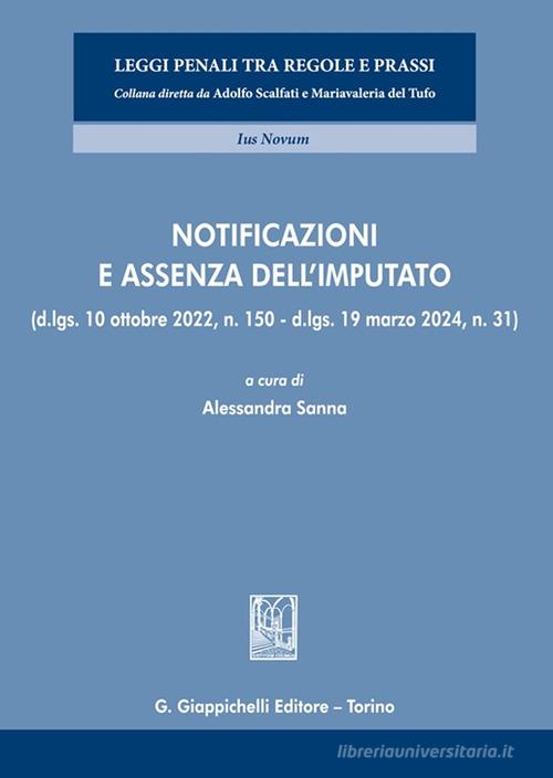 Notificazioni e assenza dell'imputato. (D.lgs. 10 ottobre 2022, n. 150 - D.lgs. 19 marzo 2024, n. 31) edito da Giappichelli-Linea Professionale