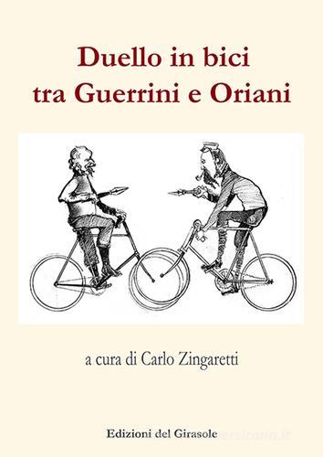 Duello in bici tra Guerrini e Oriani edito da Edizioni del Girasole
