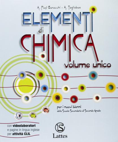 Elementi di chimica. Con attività sperimentali online. Per le Scuole superiori di Andreina Post Baracchi, Alma Tagliabue edito da Lattes