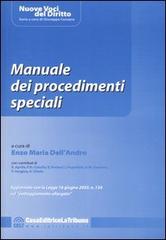 Manuale dei procedimenti speciali. Aggiornato con la legge 16 giugno 2003, n.134 sul "patteggiamento allargato" edito da La Tribuna