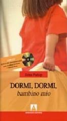 Dormi, dormi, bambino mio. Con CD Audio di Jirina Prekop edito da Armando Editore