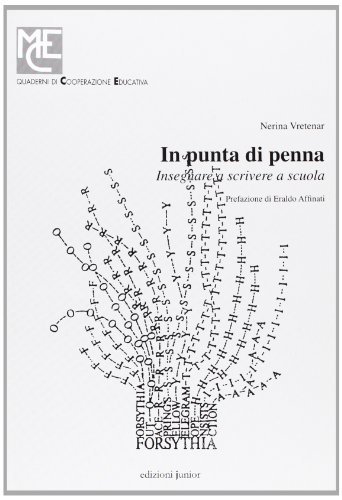 In punta di penna. Insegnare a scrivere a scuola di Nerina Vretenar edito da Edizioni Junior