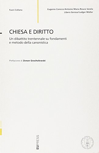 Chiesa e diritto, un dibattito trentennale su fondamenti e metodo della canonistica edito da Eupress-FTL