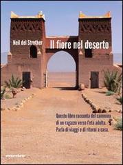 Il fiore nel deserto di Neil Del Strother edito da Overview Editore