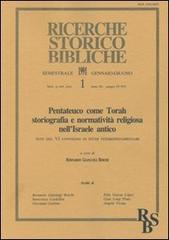 Pentateuco come Torah: storiografia e normatività religiosa nell'Israele antico. Atti del 6º Convegno di studi veterotestamentari edito da EDB