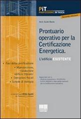 Prontuario operativo per la certificazione energetica. L'edificio esistente di Guido Roche edito da Maggioli Editore