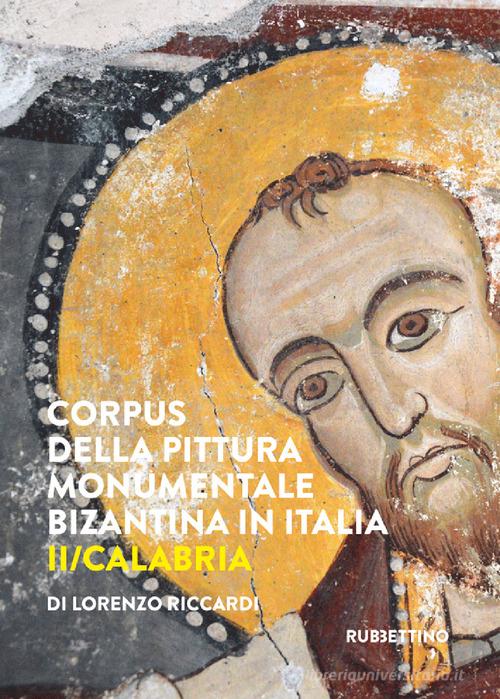 Corpus della pittura monumentale bizantina in Italia vol.2 di Lorenzo Riccardi edito da Rubbettino