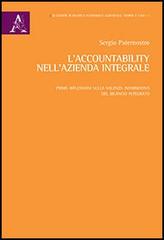 L' accountability nell'azienda integrale. Prime riflessioni sulla valenza informativa del bilancio integrato di Sergio Paternostro edito da Aracne