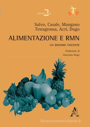 Alimentazione e RMN. Un binomio vincente di Giuseppe Acri, Andrea Salvo, Giacomo Dugo edito da Aracne