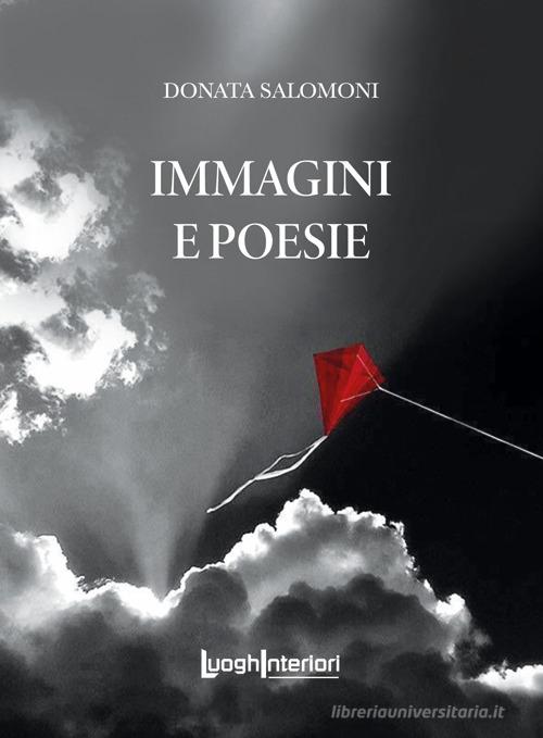 Immagini e poesie di Donata Salomoni edito da LuoghInteriori