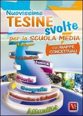 Nuovissime tesine svolte. Con mappe concettuali. Per la Scuola media di Annalisa Coviello edito da Vestigium