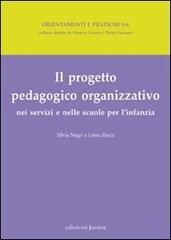 Il progetto pedagogico organizzativo nei servizi e nelle scuole per l'infanzia di Luisa Zecca, Silvia Negri edito da Edizioni Junior