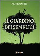 Libro Il giardino dei semplici di Antonio Delfini di Youcanprint