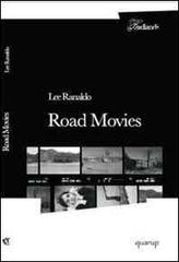 Road movies. I quaderni di viaggio di una grande star del rock di Lee Ranaldo edito da Quarup