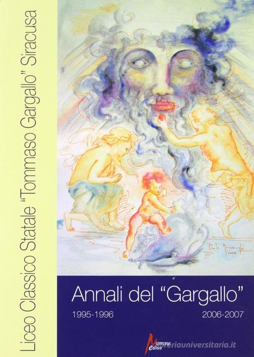 Annali del Liceo classico «T. Gargallo» 1995-96/2006-07 edito da Morrone Editore
