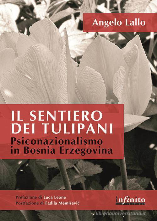 Il sentiero dei tulipani di Angelo Lallo edito da Infinito Edizioni